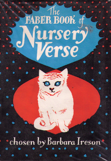 The Faber Book of Nursery Verse compiled by Barbara Ireson